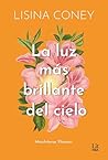 La luz más brilla...