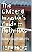 The Dividend Investor’s Guide to Roth IRAs by Tony Hicks
