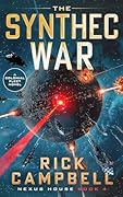The Synthec War: A Colonial Fleet Novel