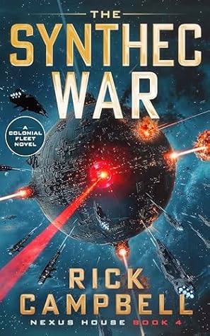The Synthec War: A Colonial Fleet Novel
