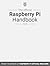 The Official Raspberry Pi Handbook 2026 by The Makers of the Raspberry...