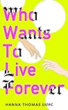 Who Wants to Live...