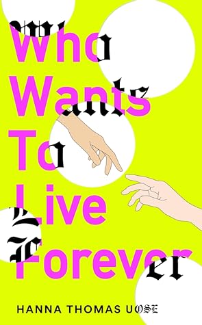 Who Wants to Live Forever
