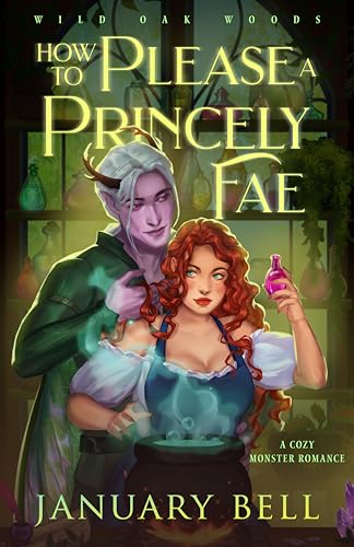 How to Please a Princely Fae (Wild Oak Woods #3)