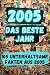 2005 - das beste Jahr: 105 ...