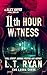 11th Hour Witness (Alex Hay...