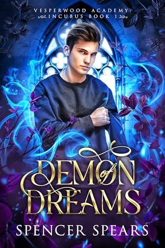Demon of Dreams (Vesperwood Academy: Incubus, #1)