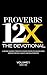Proverbs 12X - The Devotion...