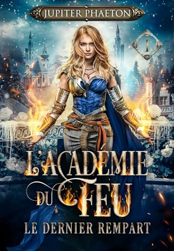 Le dernier rempart (L'académie du feu t. 1) (French Edition)