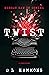 TWIST by D.L.  Hammons