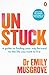 Unstuck: A guide to finding your way forward to the life you want to live