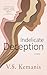 Indelicate Deception by V.S. Kemanis