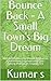 Bounce Back - A Small Town's Big Dream by Kumar S