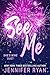 See Me (She's Mine #1)