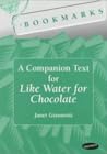 Bookmarks: A Companion Text for Like Water for Chocolate (Techniques In Political Analysis)