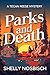 Parks and Death by Shelly Nosbisch