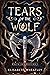 Tears of the Wolf (Wrath an...
