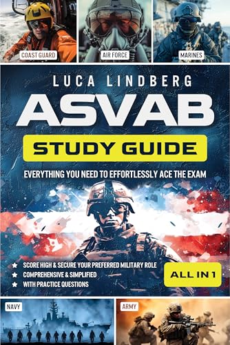 ASVAB Study Guide [All-in-1]: Everything You Need to Effortlessly Ace the Exam, Score High & Secure Your Preferred Military Role | Comprehensive & Simplified | With Practice Questions (Kindle Edition)