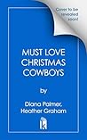 Must Love Christmas Cowboys by Diana Palmer