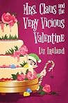 Book cover for Mrs. Claus and the Very Vicious Valentine (Mrs. Claus Mysteries Book 6)