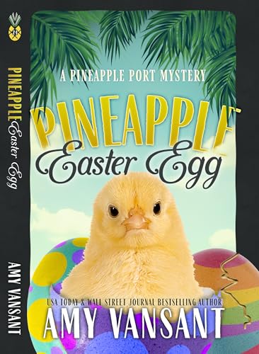 Pineapple Easter Egg (Pineapple Port Mysteries, #24)