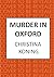 Murder in Oxford by Christina Koning