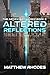 Altered Reflections (The Ar...