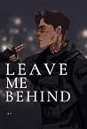 Leave Me Behind