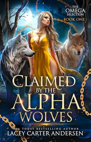 Claimed by the Alpha Wolves (The Omega Selection #1)