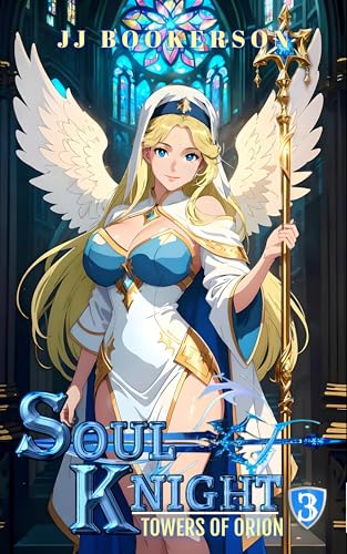Soul Knight 3 (Towers of Orion #3)