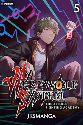 The Altered Fighting Academy: A LitRPG Progression Fantasy (My Werewolf System Book 5)