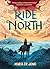 Ride North by Maria De Jong