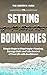 The Empath's Guide to Setting Boundaries: Simple Steps to Stop People-Pleasing, Manage Guilt & Take Control of your Life with Confidence