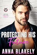 Protecting His Future (Eagle's Nest Securities #4)