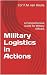 Military Logistics in Actio...