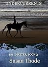 Undercurrents (Do I Matter? Book 2)