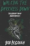 Walking The Darkn...