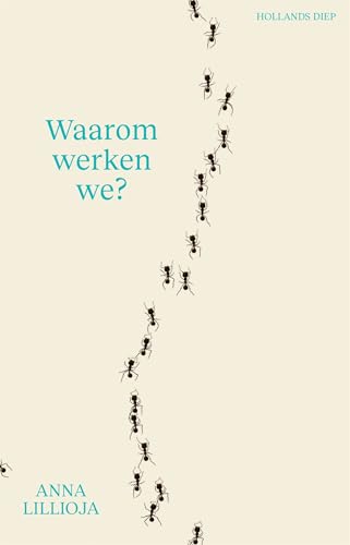 Waarom werken we? (Dutch Edition)