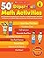 50+ Super-Fun Math Activities: Grade 4: Easy Standards-Based Lessons, Activities, and Reproducibles That Build and Reinforce the Math Skills and Concepts 4th Graders Need to Know