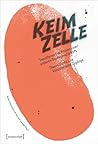 Die Keimzelle: Tr...