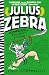 Julius Zebra by Gary Northfield Julius Zebra by Gary Northfield