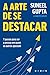 A Arte de se Destacar: Seja...
