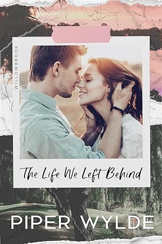 The Life We Left Behind (Willowbrook #1)