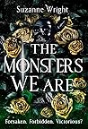 The Monsters We Are by Suzanne Wright