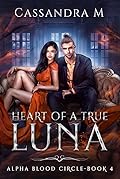 Heart of a True Luna