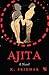 Ajita: A Novel
