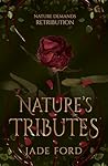 Nature's Tributes (Nature's War, #1)