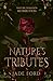 Nature's Tributes (Nature's War, #1)
