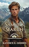 Samuel's Search by Kandice E. Geddes