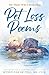 Pet Loss Poems: For Those W...